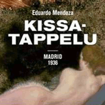 Eduardo Mendoza: Kissatappelu. Madrid 1936