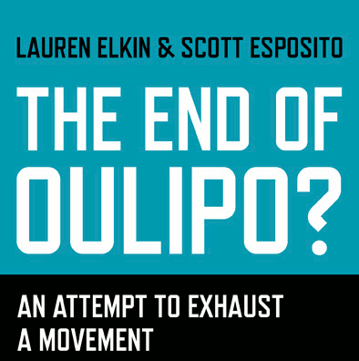 Lauren Elkin & Scott Esposito: The End of Oulipo?