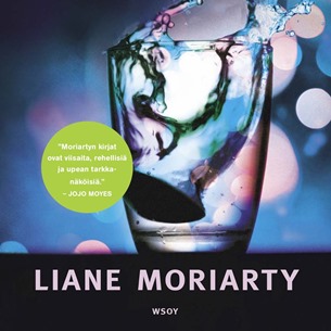 Liane Moriarty: Tavalliset pikku  pihajuhlat