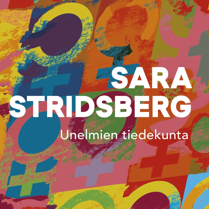 Sara Stridsberg: Unelmien tiedekunta. Lisäys seksuaaliteoriaan