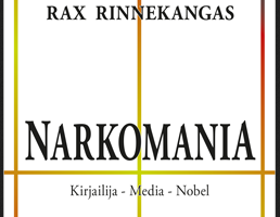 Rax Rinnekangas: NARKOMANIA,  Kirjailija – Media – Nobel