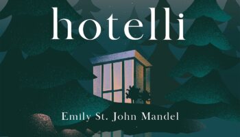 Emily St. John Mandel (suom. Aleksi Milonoff): Lasihotelli