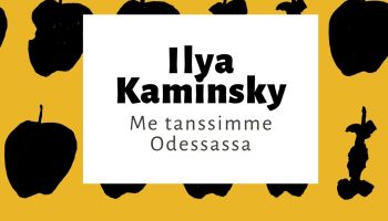 Ilya Kaminsky (suom. Cristina Sandu): Me tanssimme Odessassa